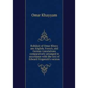  RubÃ¡iyÃ¡t of Omar Khayy am: English, French, and 