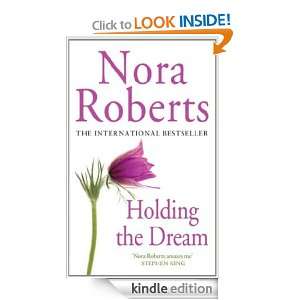 Holding the Dream (Dream Trilogy 2) Nora Roberts  Kindle 