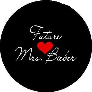  Future Mrs. Bieber   Button/Pin/Badge   1.25 diameter 