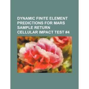  Dynamic finite element predictions for Mars sample return 