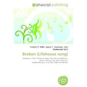  Broken (Lifehouse song) (9786134034845): Books