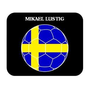  Mikael Lustig (Sweden) Soccer Mouse Pad: Everything Else