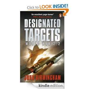 Designated Targets World War 2.2 (Axis of Time Trilogy 2) [Kindle 