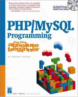 PHP/MySQL Programming for the Absolute Beginner