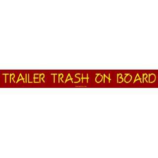  TRAILER TRASH ON BOARD MINIATURE Sticker: Automotive