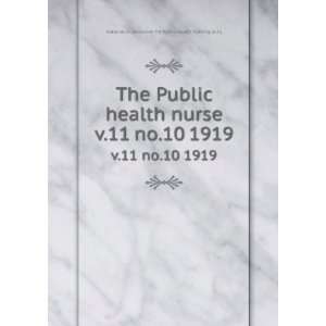Public health nurse. v.11 no.10 1919: National Organization for Public 