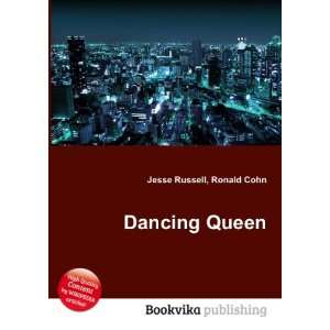  Dancing Queen: Ronald Cohn Jesse Russell: Books