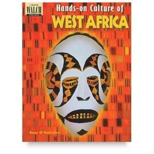    Hands On Culture Series   West Africa: Arts, Crafts & Sewing