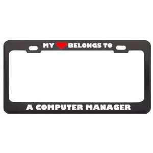 My Heart Belongs To A Computer Manager Career Profession Metal License 