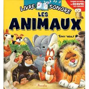  livre sonore/les animaux (9782753015920): Piccolia: Books