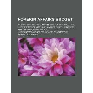  Foreign affairs budget hearing before the Committee on 