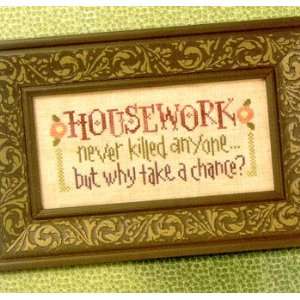    Housework Never Killed Anyone (Snippet): Arts, Crafts & Sewing