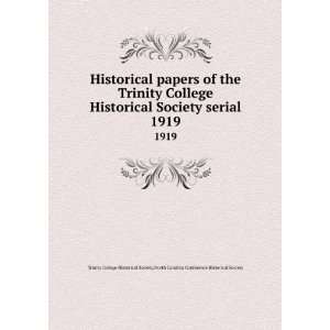  Historical papers of the Trinity College Historical 