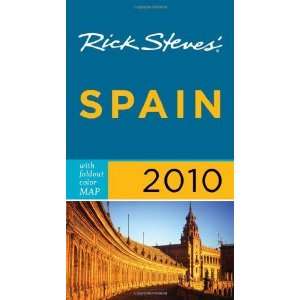    Rick Steves Spain 2010 with map [Paperback]: Rick Steves: Books