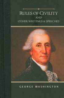   Rules of Civility And Other Writings & Speeches by 
