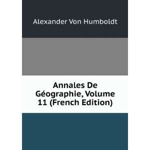   ©ographie, Volume 11 (French Edition) Alexander Von Humboldt Books