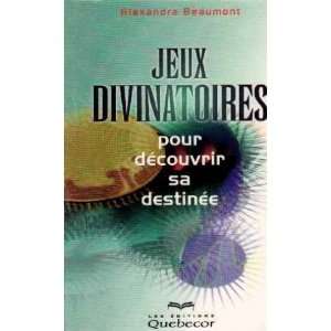   Pour Decouvrir Sa Destinee (9782764005477) Beaumont Alexandra Books