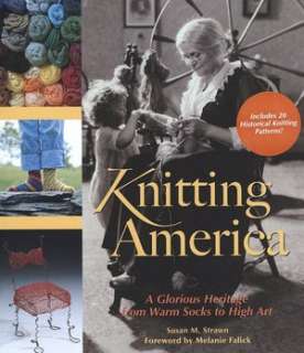knitting america a glorious susan m strawn hardcover $ 22