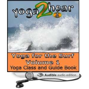  Yoga for the Surf, Vol. 1: Yoga Class and Guide Book 