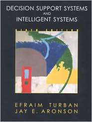 Decision Support Systems and Intelligent Systems, (0130894656), Efraim 