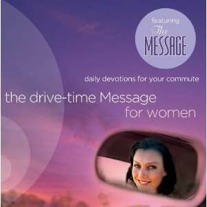  The Drive Time Message for Women: Daily Devotions for Your 