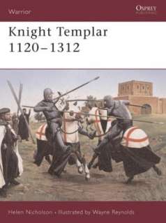   Knight Templar 1120 1312 by Helen Nicholson, Osprey 