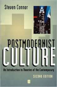 Postmodernist Culture An Introduction to Theories of the Contemporary 