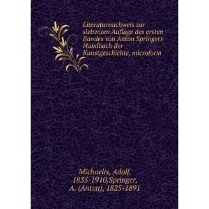    Adolf, 1835 1910,Springer, A. (Anton), 1825 1891 Michaelis Books