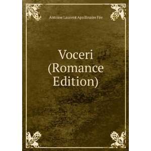   : Voceri (Romance Edition): Antoine Laurent Apollinaire FÃ©e: Books