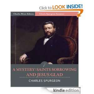 Classic Spurgeon Sermons A Mystery Saints Sorrowing and Jesus Glad 