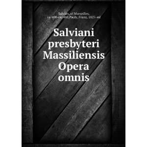  Salviani presbyteri Massiliensis Opera omnis of 