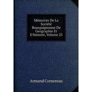   De Geographie Et Dhistoire, Volume 23 Armand Cornereau Books