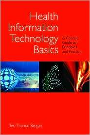 Health Information Technology Basics A Concise Guide to Principles 