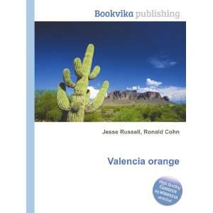  Valencia orange Ronald Cohn Jesse Russell Books