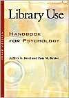 Library Use Handbook for Psychology, (1557989923), Jeffrey G. Reed 