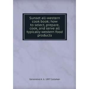   select, prepare, cook, and serve all typically western food products
