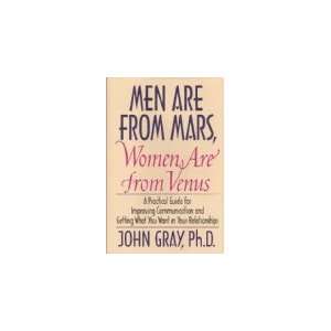  Men Are from Mars, Women Are from Venus A Practical Guide 