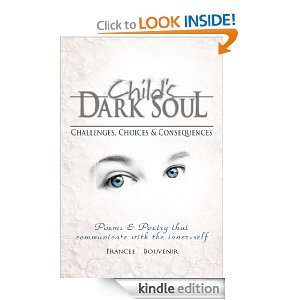 Childs Dark Soul Challenges, Choices & Consequences Francee 