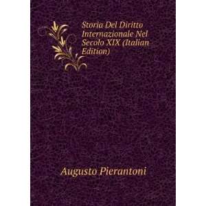   Nel Secolo XIX (Italian Edition) Augusto Pierantoni Books