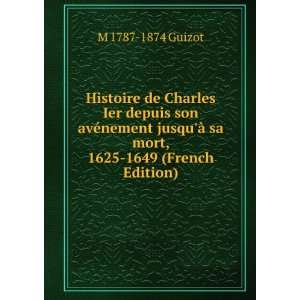 Histoire de Charles Ier depuis son avÃ©nement jusquÃ  sa mort 