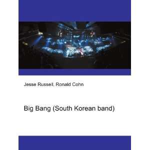    Big Bang (South Korean band): Ronald Cohn Jesse Russell: Books