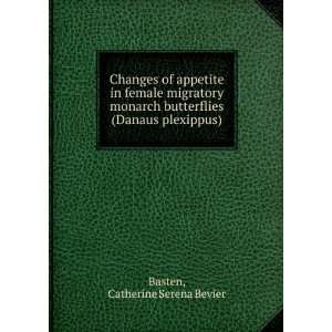  butterflies (Danaus plexippus) Catherine Serena Bevier Basten Books