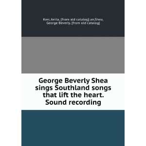 George Beverly Shea sings Southland songs that lift the heart. Sound 