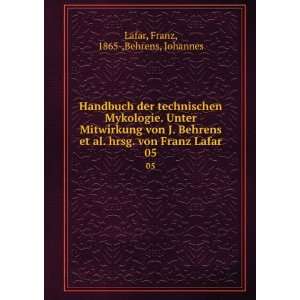   hrsg. von Franz Lafar. 05 Franz, 1865 ,Behrens, Johannes Lafar Books