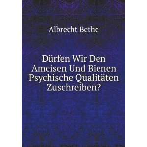   Bienen Psychische QualitÃ¤ten Zuschreiben? Albrecht Bethe Books