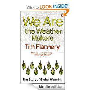 We are the Weather Makers The Story of Global Warming Tim Flannery 