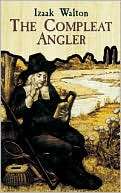 The Compleat Angler: Or, the Contemplative Mans Recreation