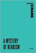 Mystery of Heroism (A Story Stephen Crane