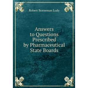  Answers to Questions Prescribed by Pharmaceutical State 