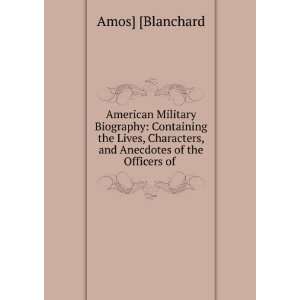   , and Anecdotes of the Officers of . Amos] [Blanchard Books